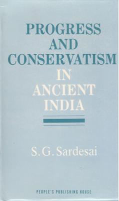 PROGRESS AND CONSERVATISM IN ANCIENT INDIA